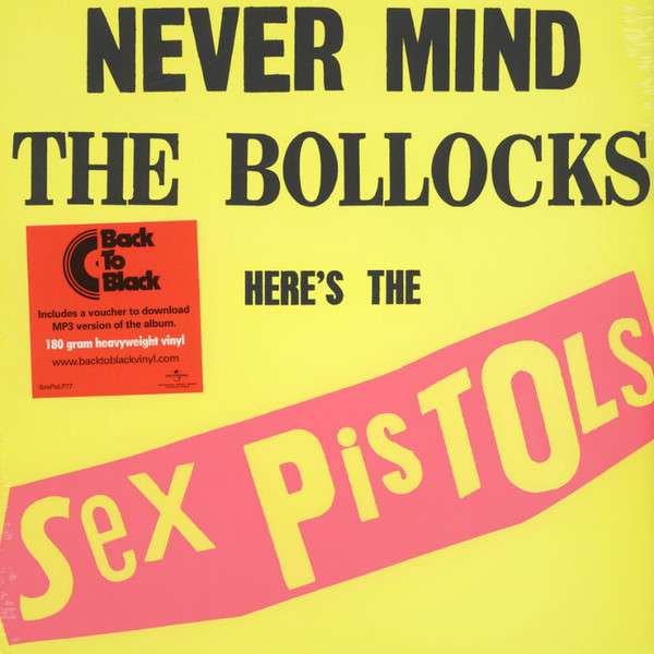 Sex Pistols – Never Mind The Bollocks, Here&#039;s The Sex Pistols